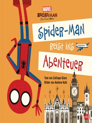 cover image of Marvel Spider-Man reist ins Abenteuer: Das Bilderbuch zum Film Spider-Man Far From Home--Bilderbuch ab 4 Jahren